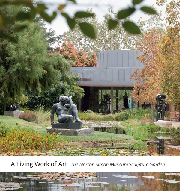 A Living Work of Art: The Norton Simon Museum Sculpture Garden publication